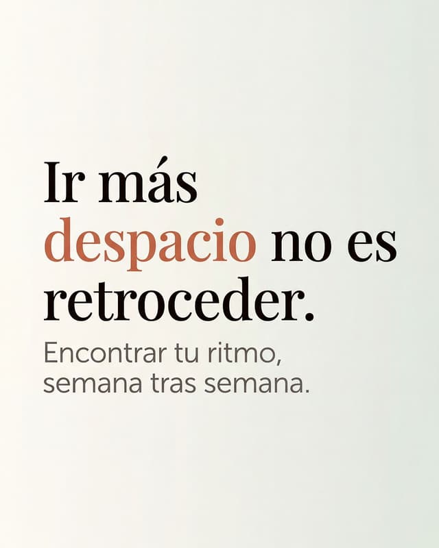 Visual editorial: «Ir más despacio no es retroceder»