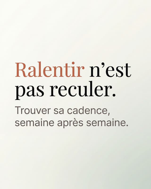 Visuel éditorial : « Ralentir n’est pas reculer »