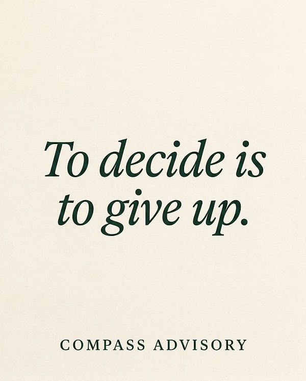 A LinkedIn post: deciding is choosing what to give up
